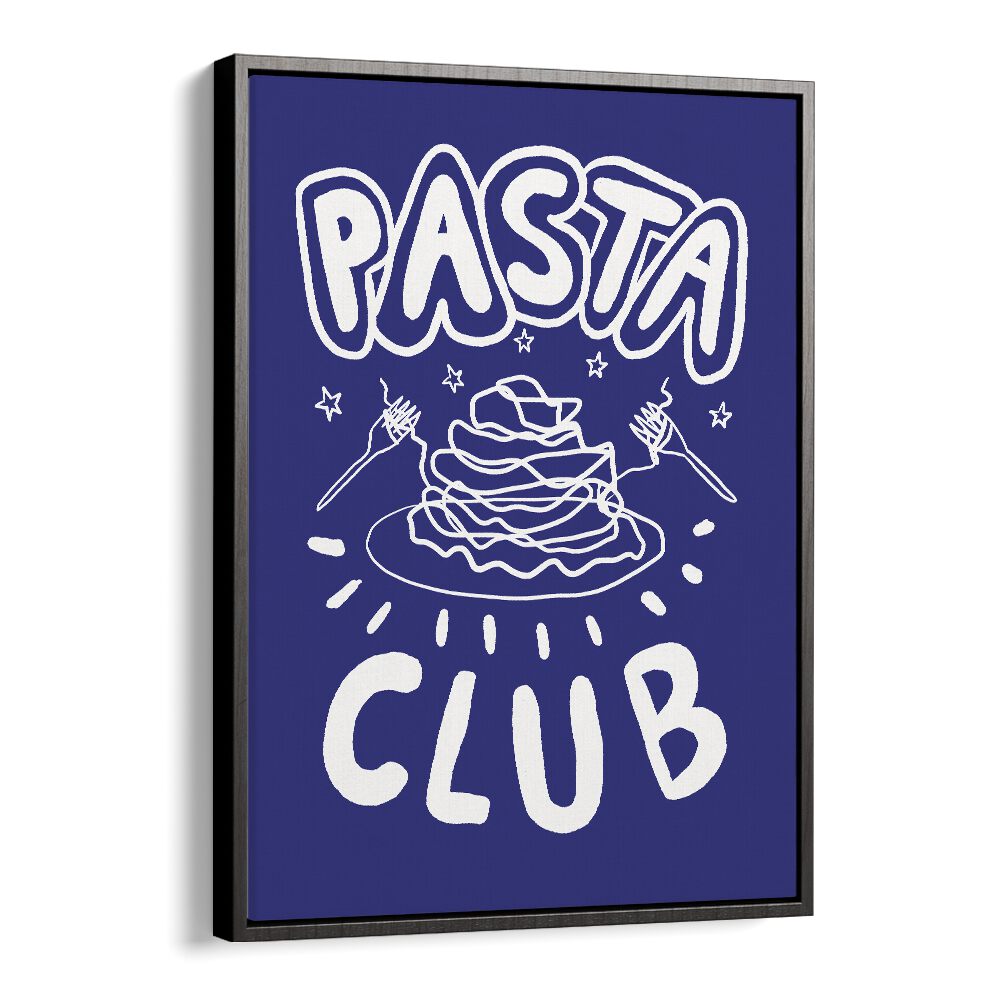 Pasta Club by Studio Dolci Kitchen Posters in Black Floater Frame