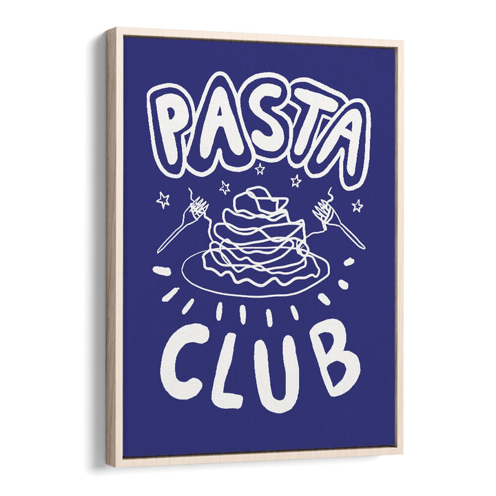 Pasta Club by Studio Dolci Kitchen Posters in Oak Wood Floater Frame