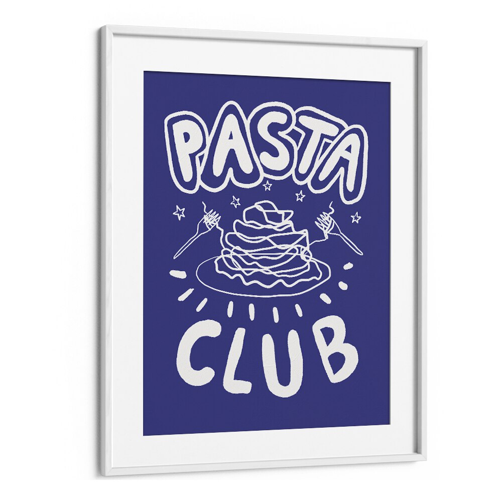 Pasta Club by Studio Dolci Kitchen Posters in White Frame With Mount