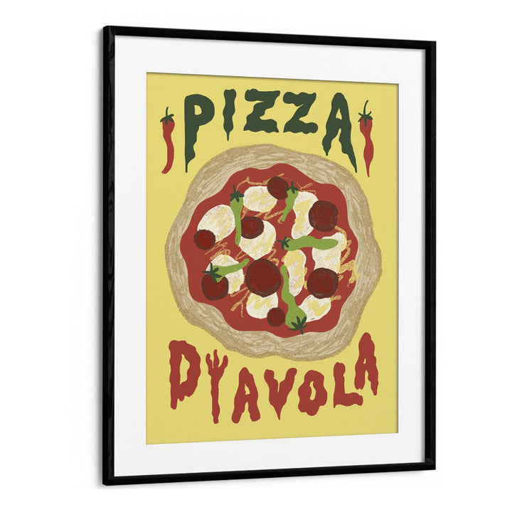 Pizza Dyavola by Studio Dolci Kitchen Posters in Black Frame With Mount