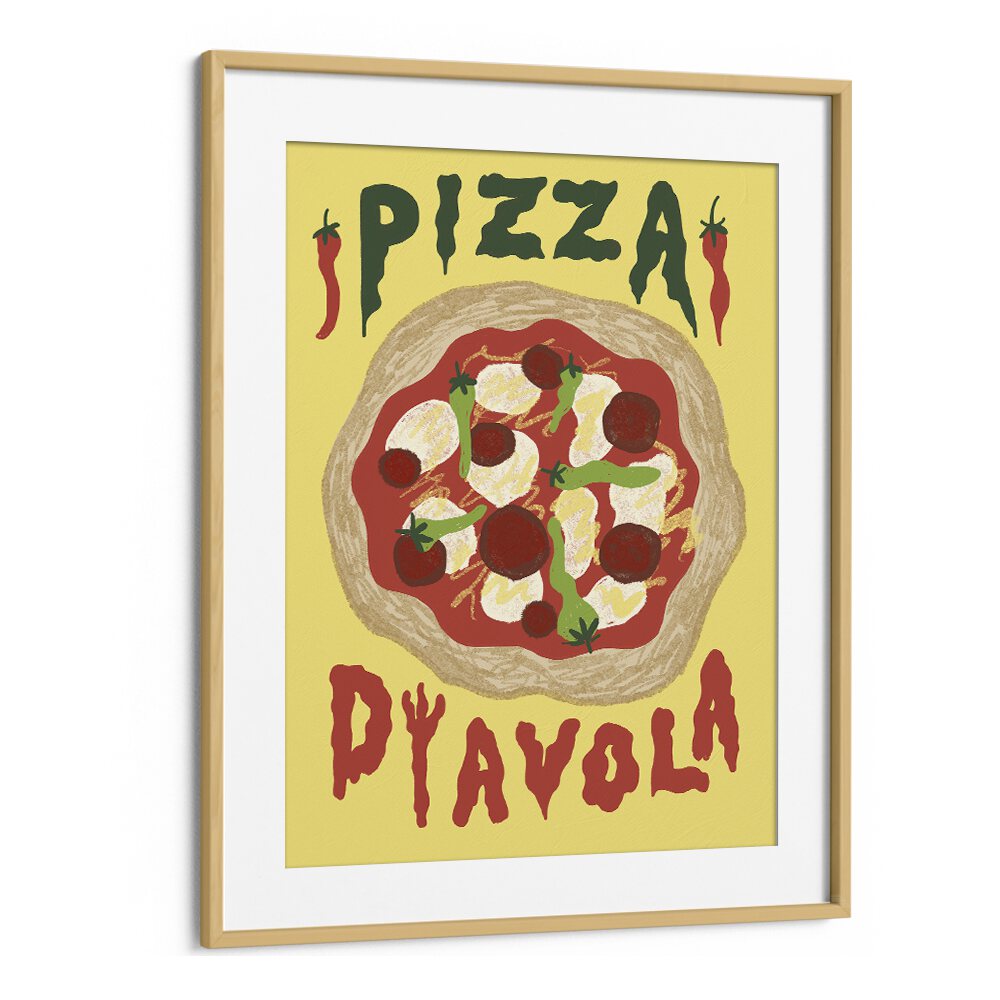 Pizza Dyavola by Studio Dolci Kitchen Posters in Oak Wood Frame With Mount