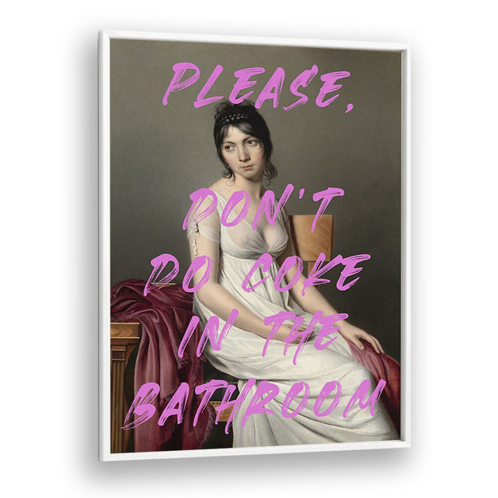 Please Dont Do Coke in the Bathroom by the Art Concept Altered Art Prints in White Plain Frame