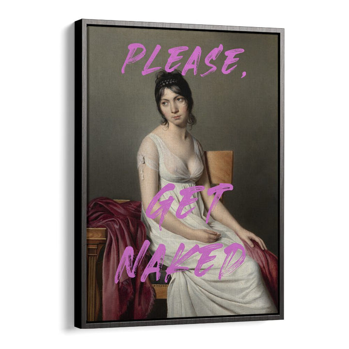 Please Get Naked by the Art Concept Altered Art Prints in Black Floater Frame