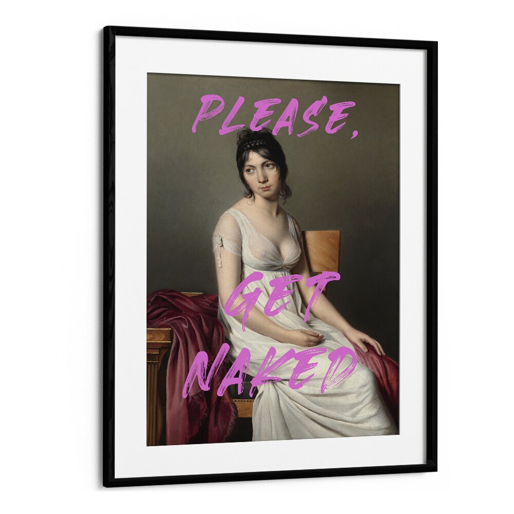 Please Get Naked by the Art Concept Altered Art Prints in Black Frame With Mount