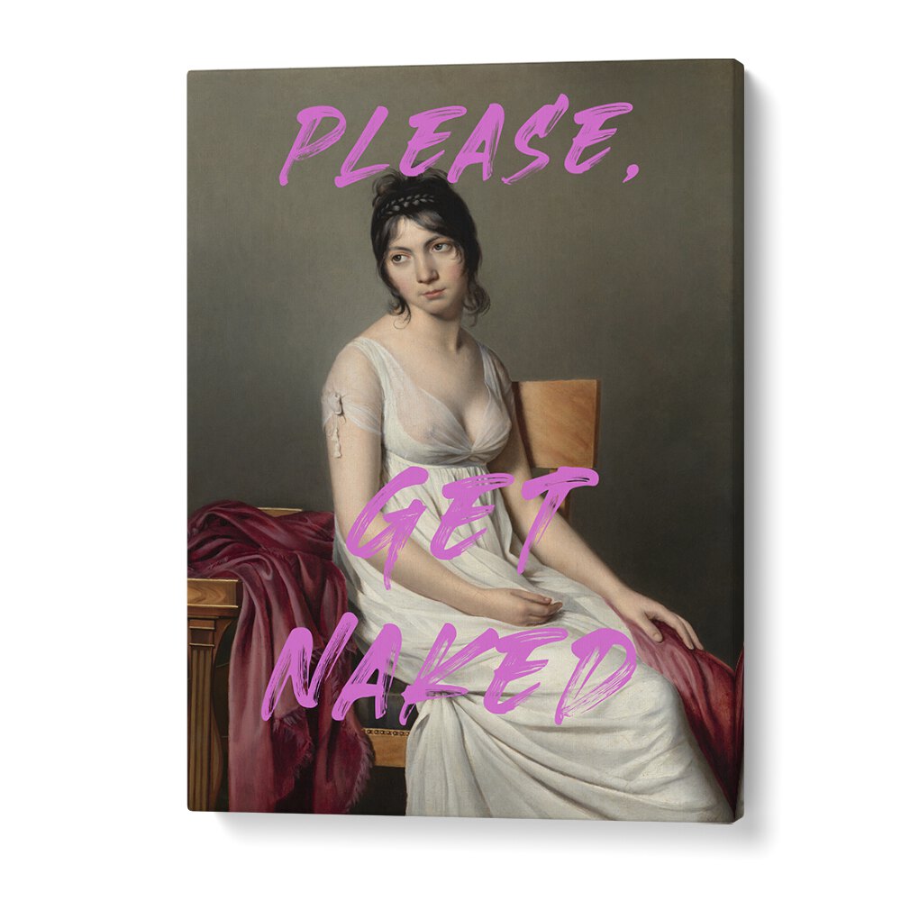 Please Get Naked by the Art Concept Altered Art Prints in Gallery Wrap