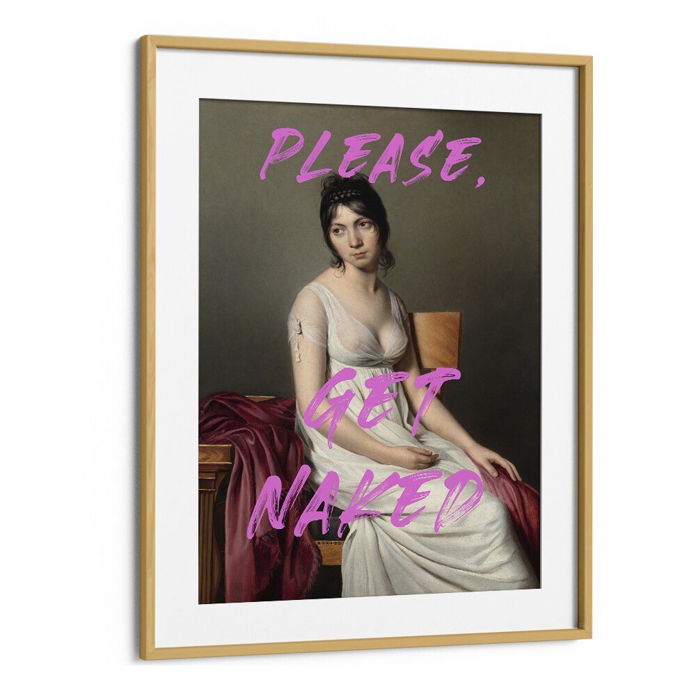 Please Get Naked by the Art Concept Altered Art Prints in Oak Wood Frame With Mount