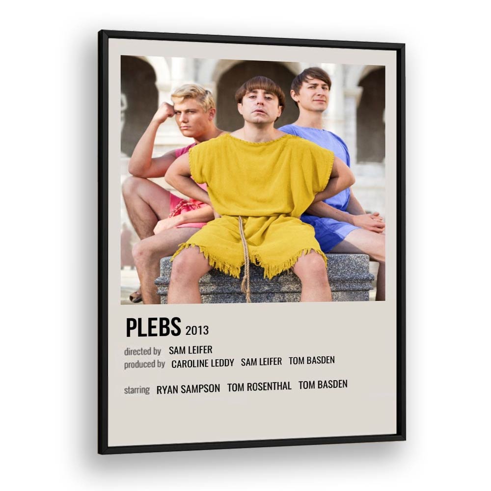 Plebs 2013 Movie Posters in Black Plain Frame