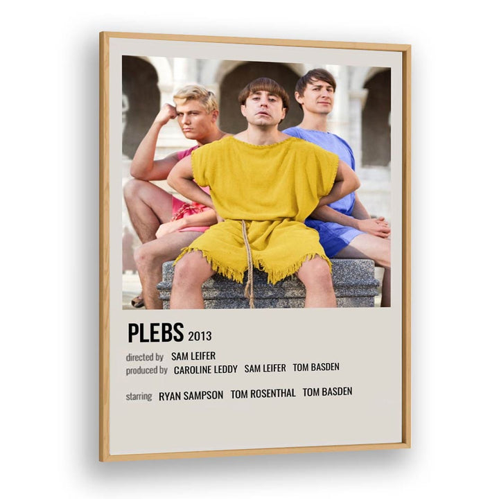 Plebs 2013 Movie Posters in Oak Wood Plain Frame
