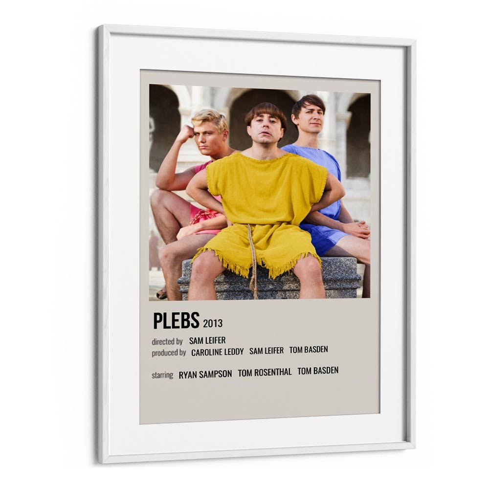 Plebs 2013 Movie Posters in White Frame With Mount