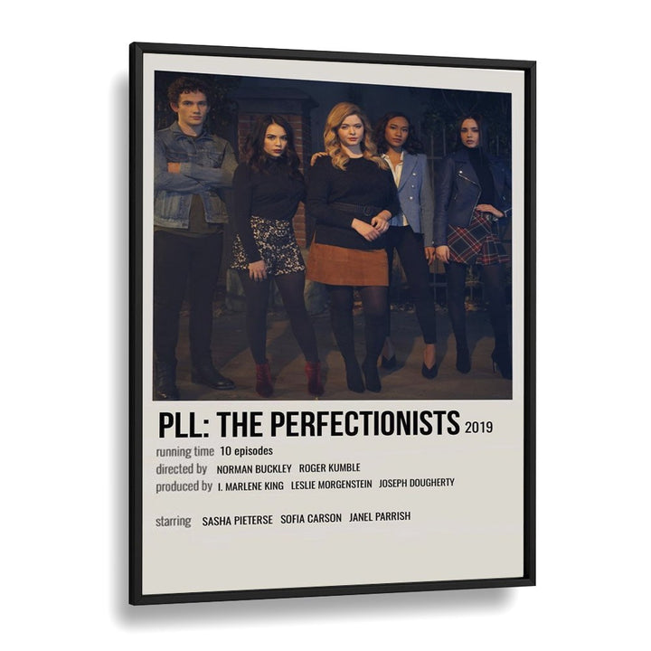 Pll-The Pefectionists Movie Posters in Black Plain Frame