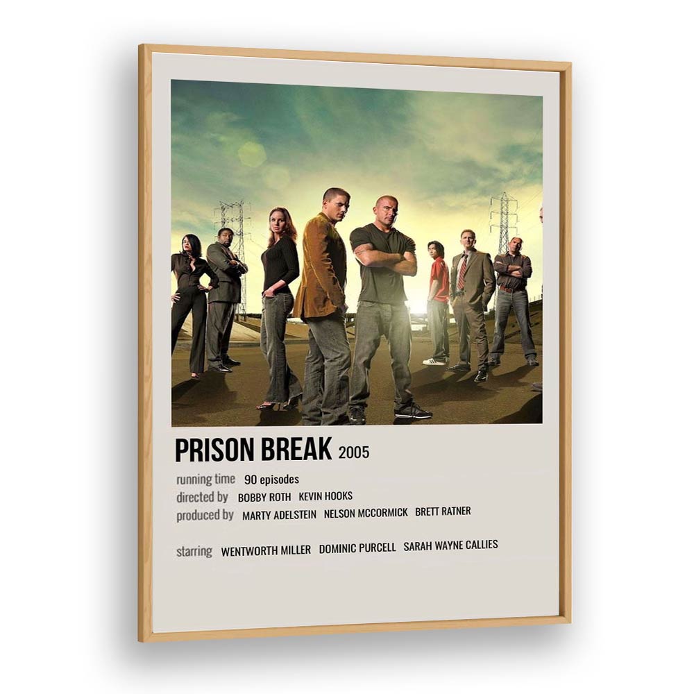 Prison Break 2005 Movie Posters in Oak Wood Plain Frame
