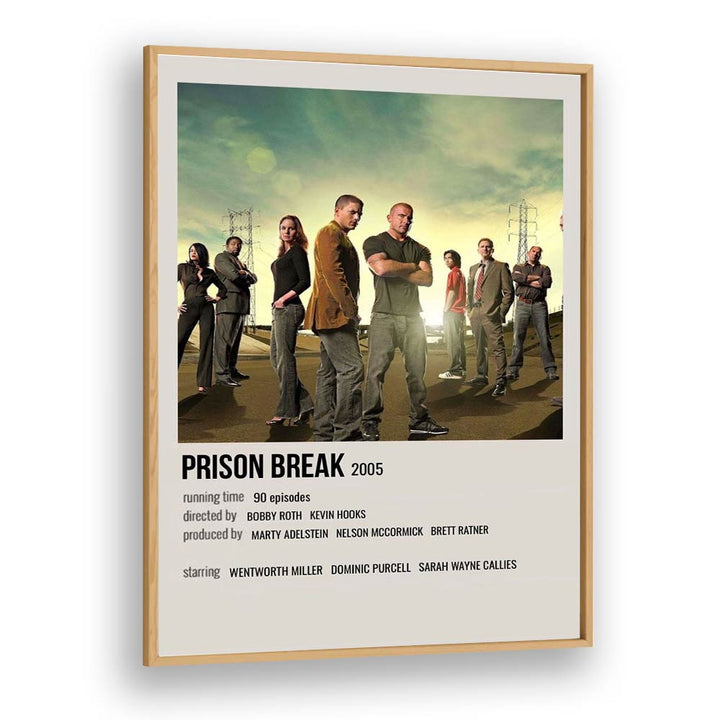Prison Break 2005 Movie Posters in Oak Wood Plain Frame