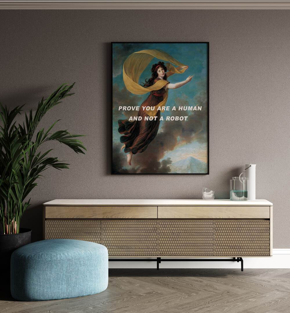 Prove You Are a Human and Not a Robot by the Art Concept Altered Art Prints in Black Plain Frame placed on a wall behind a console table