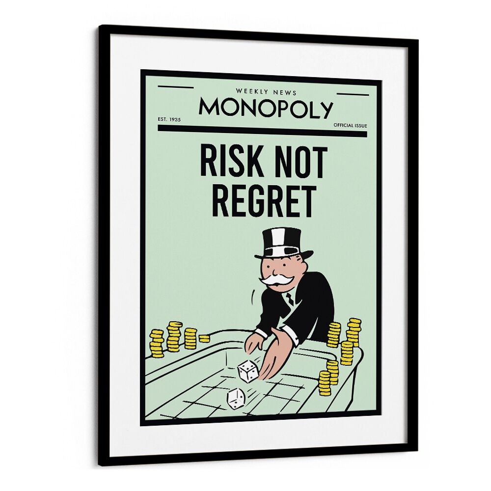 Risk not regret Money Art Artwork in Black Frame With Mount