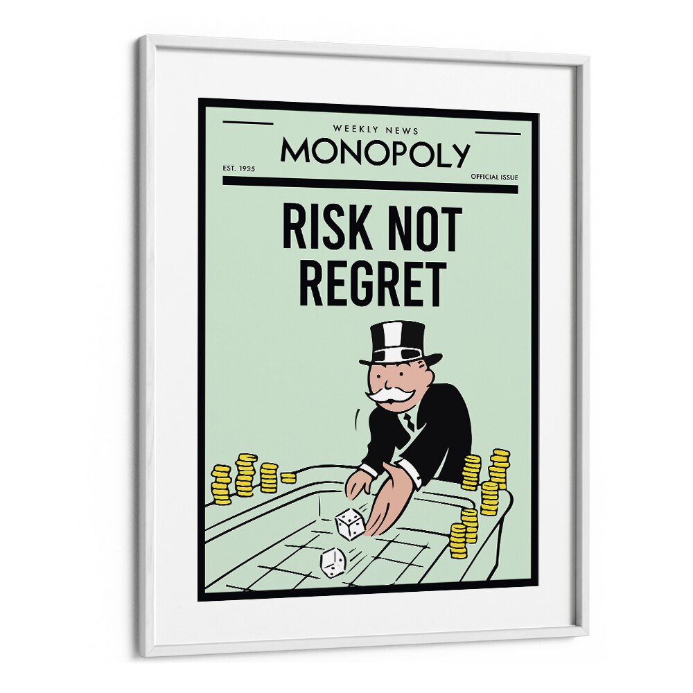 Risk not regret Money Art Artwork in White Frame With Mount