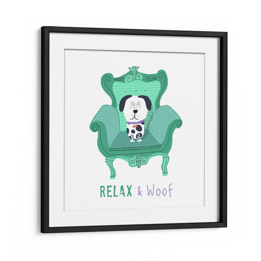 Relax And Woof By Carla Daly Kids Room Art in Black Frame With Mount