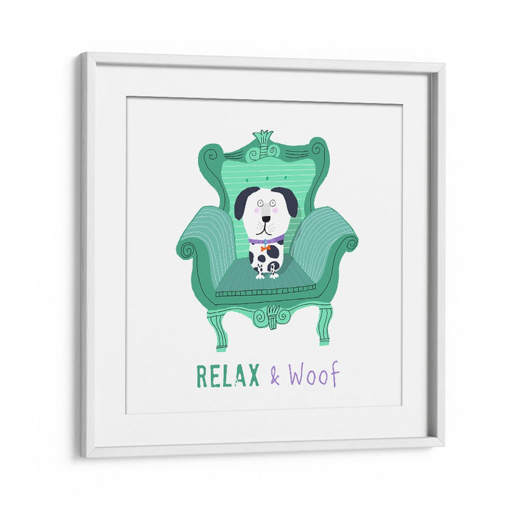 Relax And Woof By Carla Daly Kids Room Art in White Frame With Mount