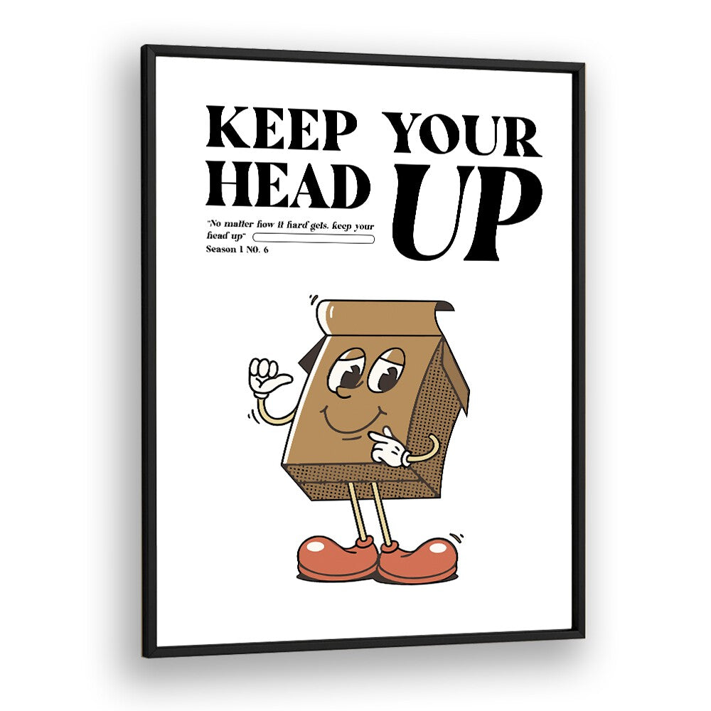 Resilience Rising: Keep Your Head Up Quotes and Typography Posters in Black Plain Frame