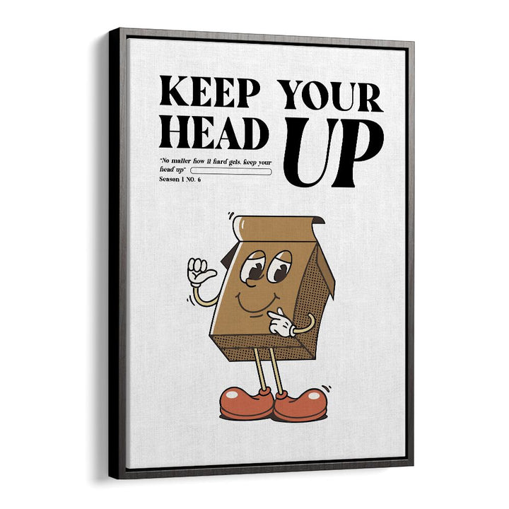 Resilience Rising: Keep Your Head Up Quotes and Typography Posters in Black Floater Frame