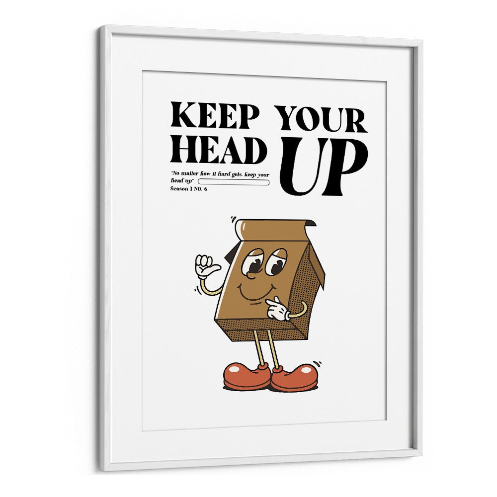 Resilience Rising: Keep Your Head Up Quotes and Typography Posters in White Frame With Mount