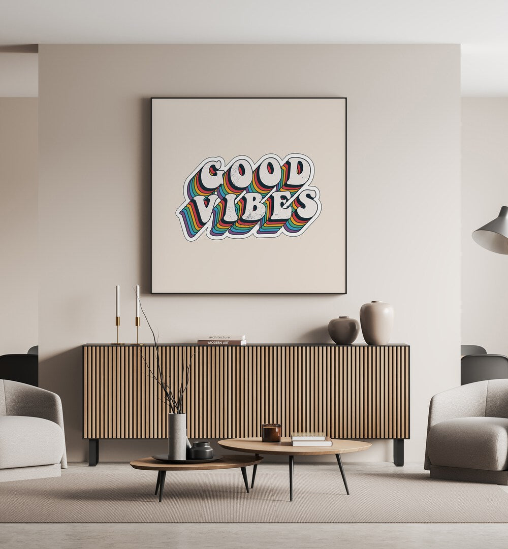 Retro Good Vibes Quotes and Typography Posters in Black Plain Frame placed on a wall behind a console table