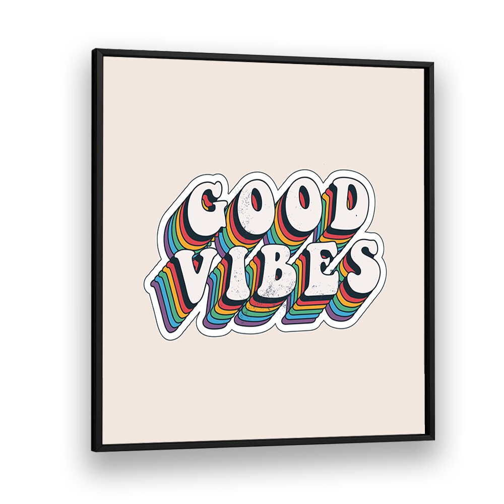 Retro Good Vibes Quotes and Typography Posters in Black Plain Frame