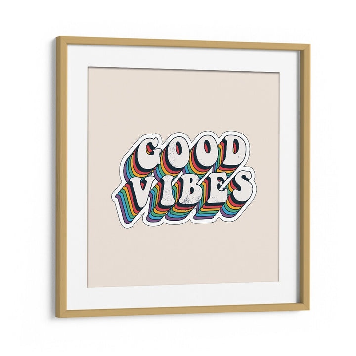 Retro Good Vibes Quotes and Typography Posters in Oak Wood Frame With Mount