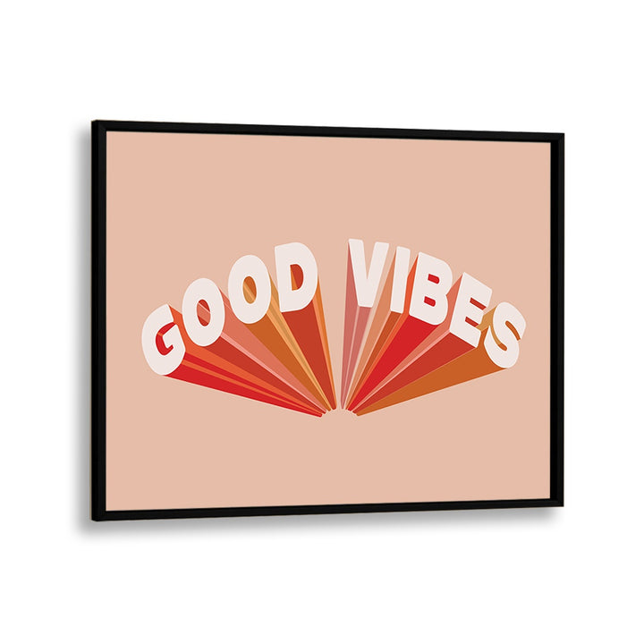 Retro Good Vibes ii Quotes and Typography Posters in Black Plain Frame