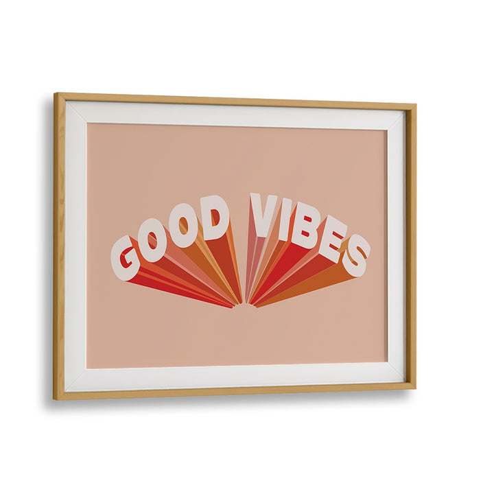 Retro Good Vibes ii Quotes and Typography Posters in Oak Wood Frame With Mount