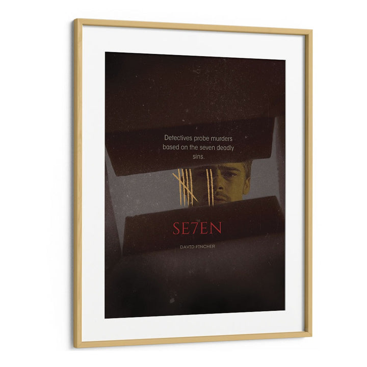 SE7EN By Grishma Korjani Movie Posters in Oak Wood Frame With Mount