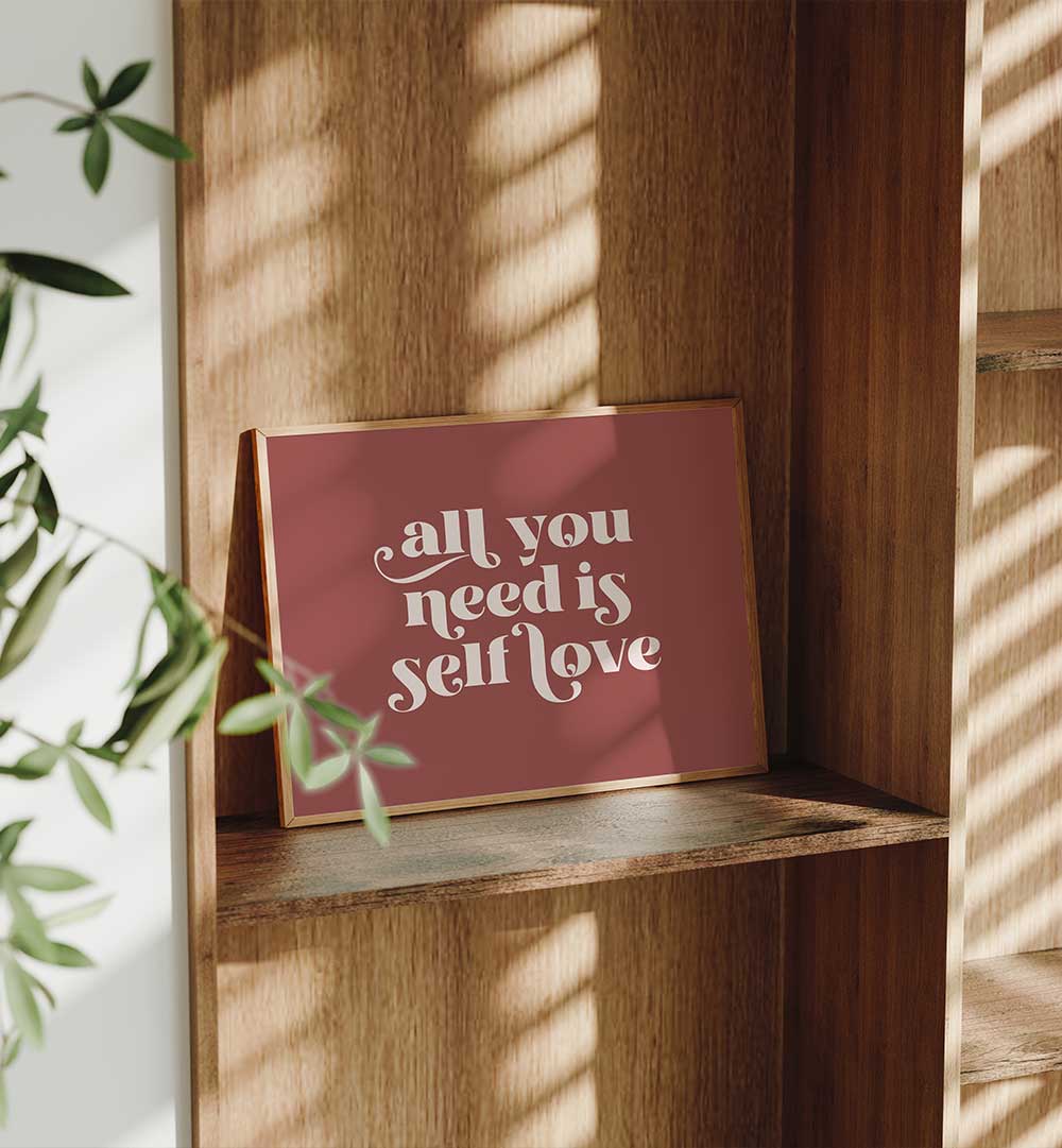 SELF LOVE I , QUOTES & TYPOGRAPHY POSTERS