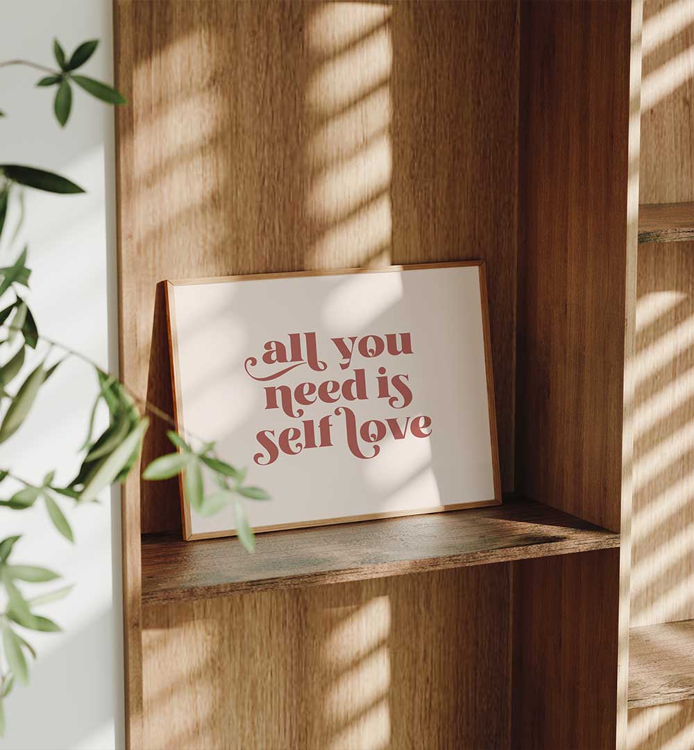 SELF LOVE II , QUOTES & TYPOGRAPHY POSTERS