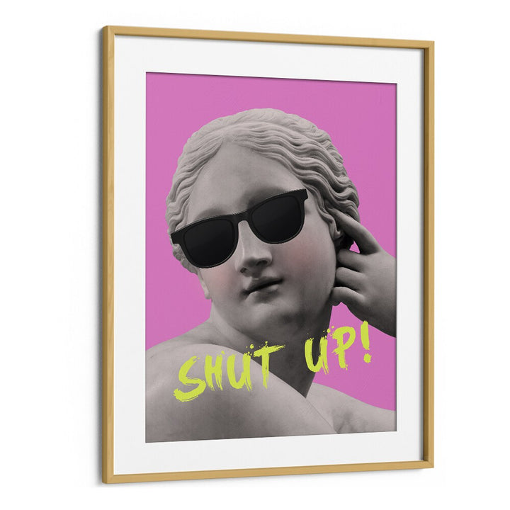 Shut Up Pink Yellow Pop Art Artwork in Oak Wood Frame With Mount