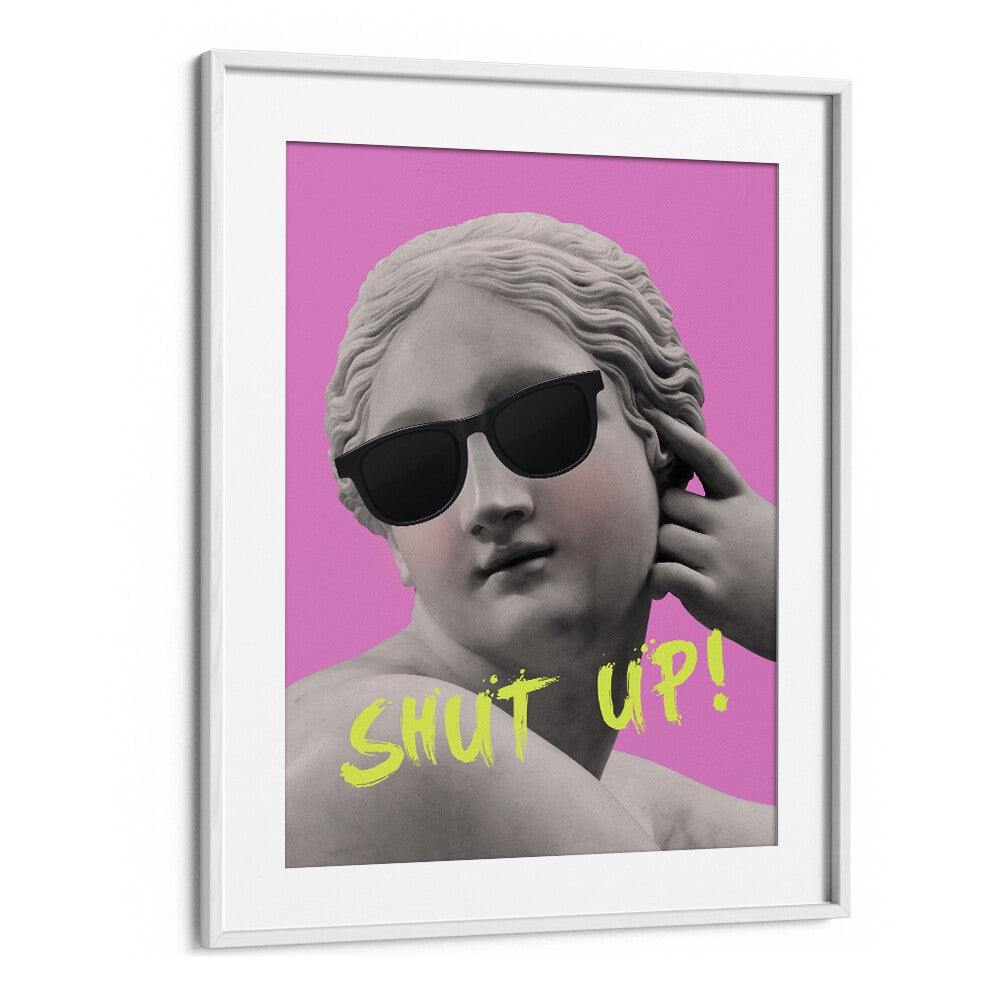 Shut Up Pink Yellow Pop Art Artwork in White Frame With Mount