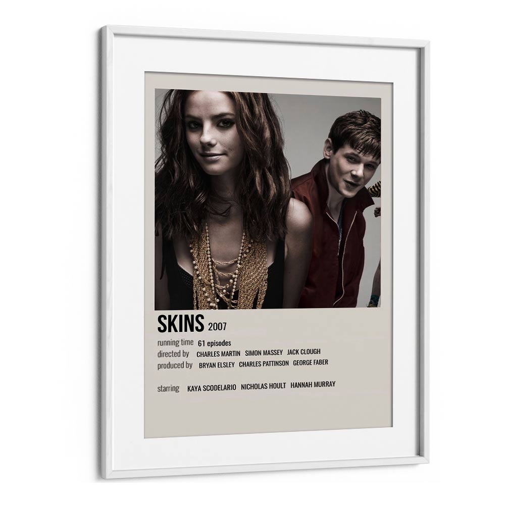 SKINS 2007 MOVIE POSTERS in White Frame With Mount