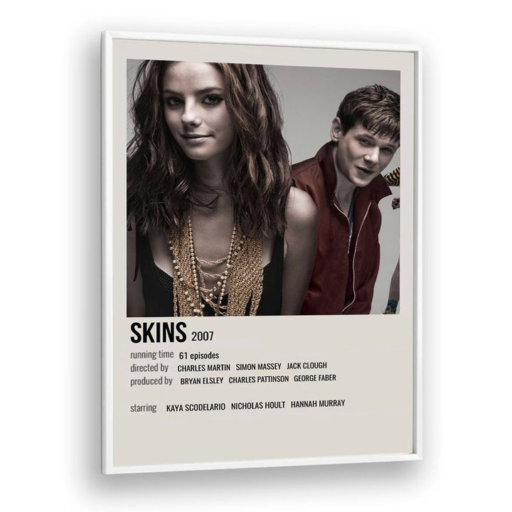 SKINS 2007 MOVIE POSTERS in White Plain Frame