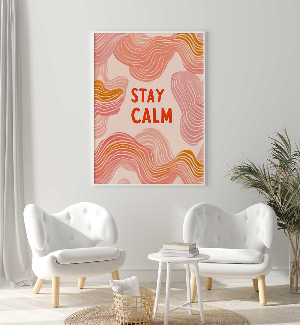 STAY CALM , QUOTES & TYPOGRAPHY POSTERS