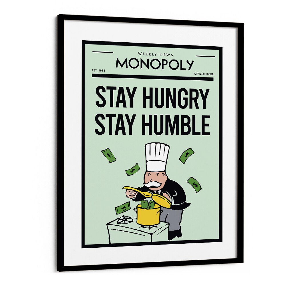 Stay Hungry Stay Humble Money Art Artwork in Black Frame With Mount