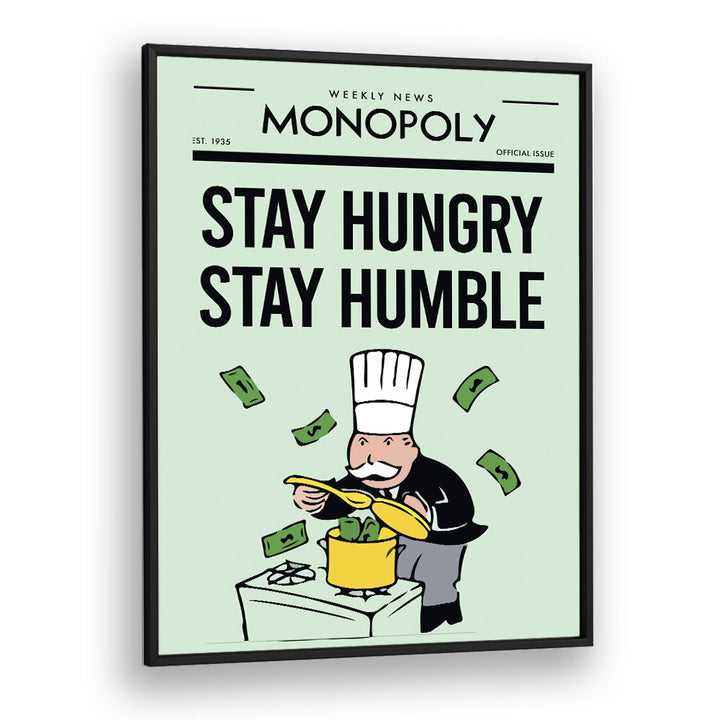 Stay Hungry Stay Humble Money Art Artwork in Black Plain Frame