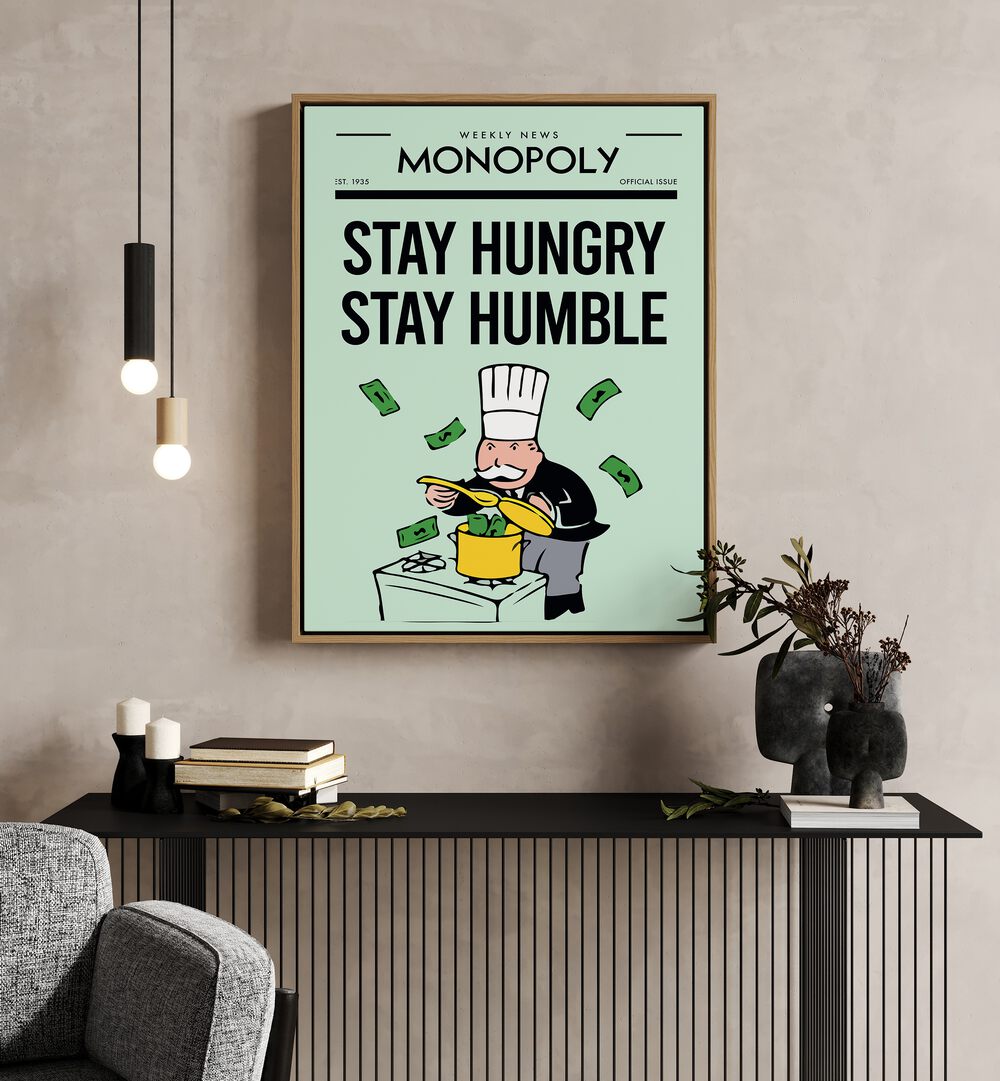 Stay Hungry Stay Humble Money Art Artwrok in Oak wood floater frame hanging on wall above console table