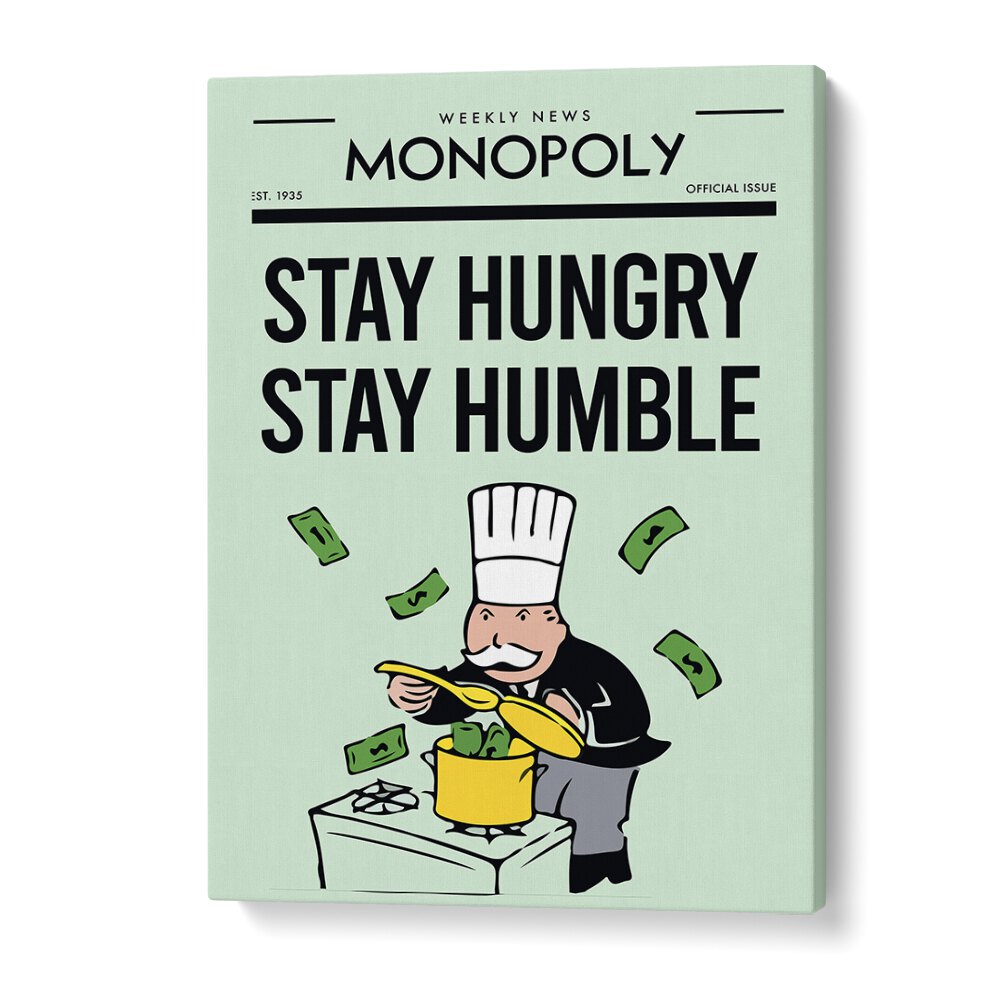 Stay Hungry Stay Humble Money Art Artwork in Gallery Wrap