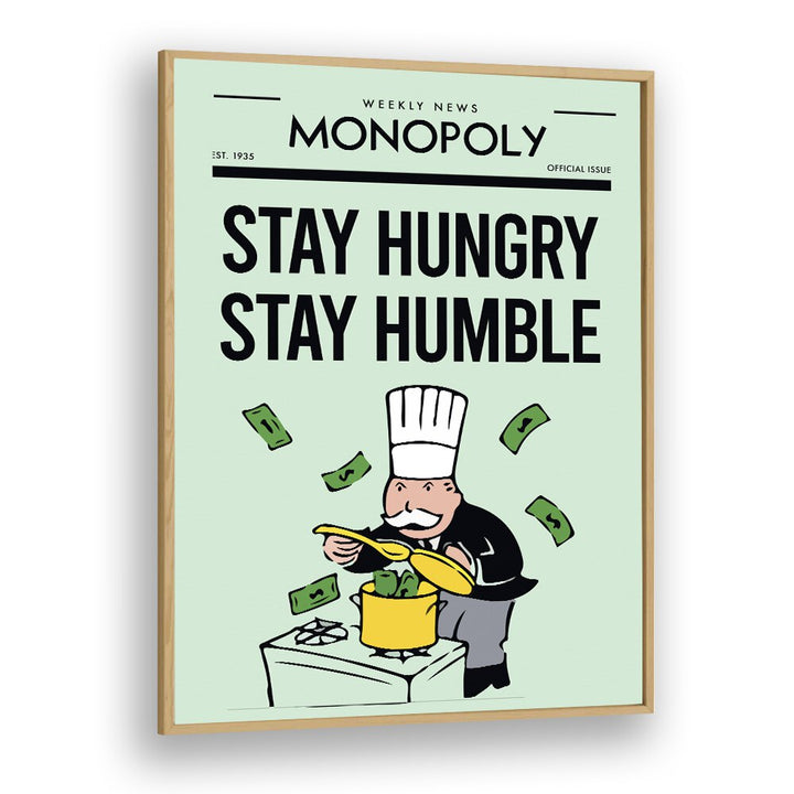 Stay Hungry Stay Humble Money Art Artwork in Oak Wood Plain Frame