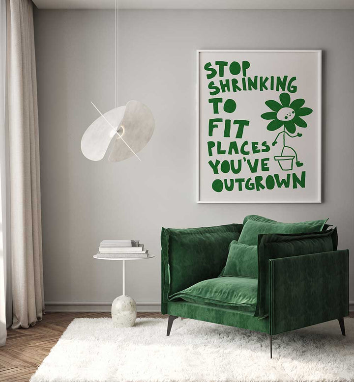 STOP SHRINKING , QUOTES & TYPOGRAPHY POSTERS