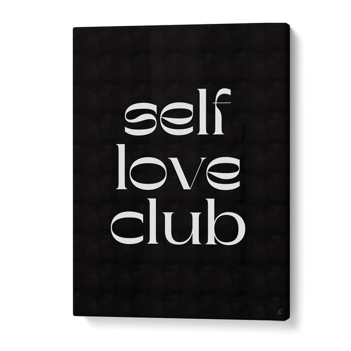 Self Love Club by Anne-marie Volfova Quotes and Typography Posters in Gallery Wrap