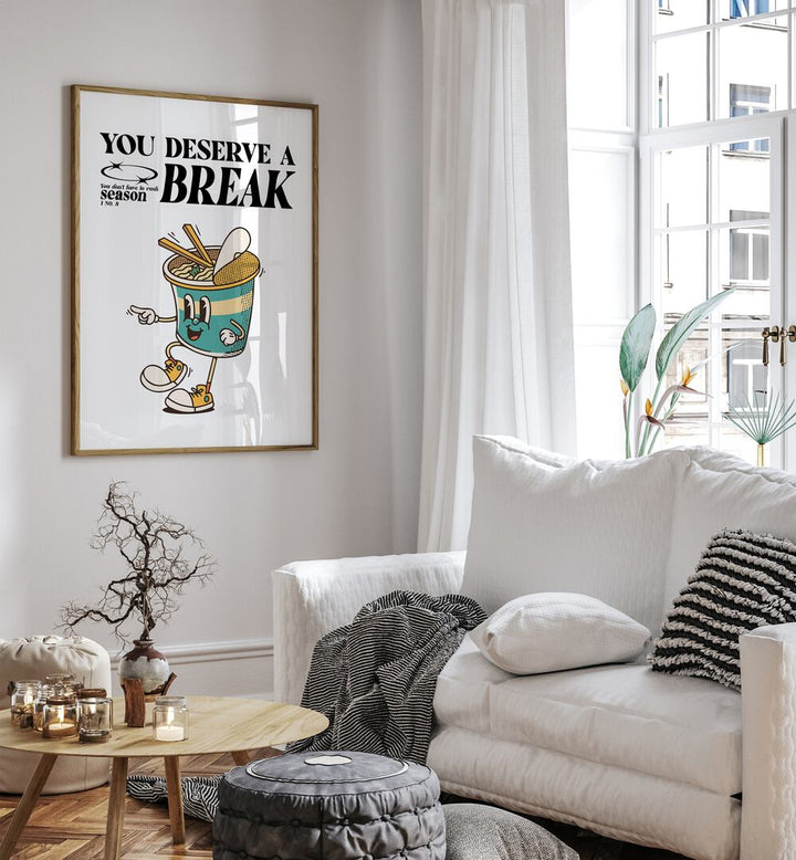 Serene Escape You Deserve A Break Quotes and Typography Posters in Oak Wood Plain Frame placed on a wall beside a sofa