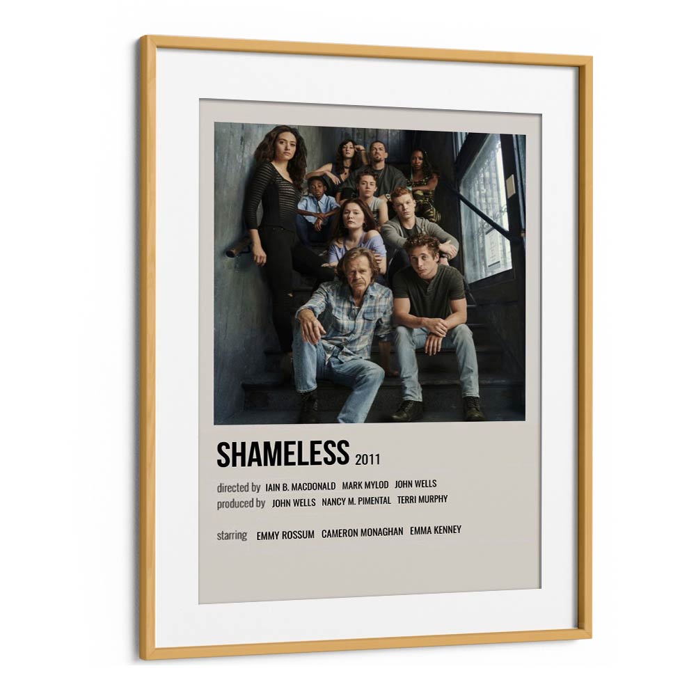 Shameless 2011 I Movie Posters in Oak Wood Frame With Mount