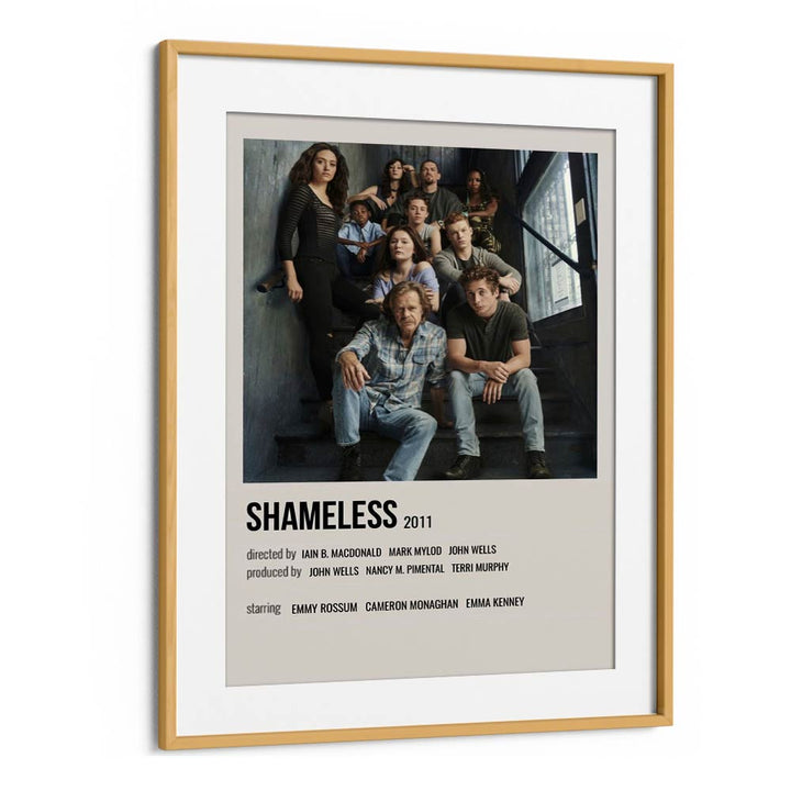 Shameless 2011 I Movie Posters in Oak Wood Frame With Mount