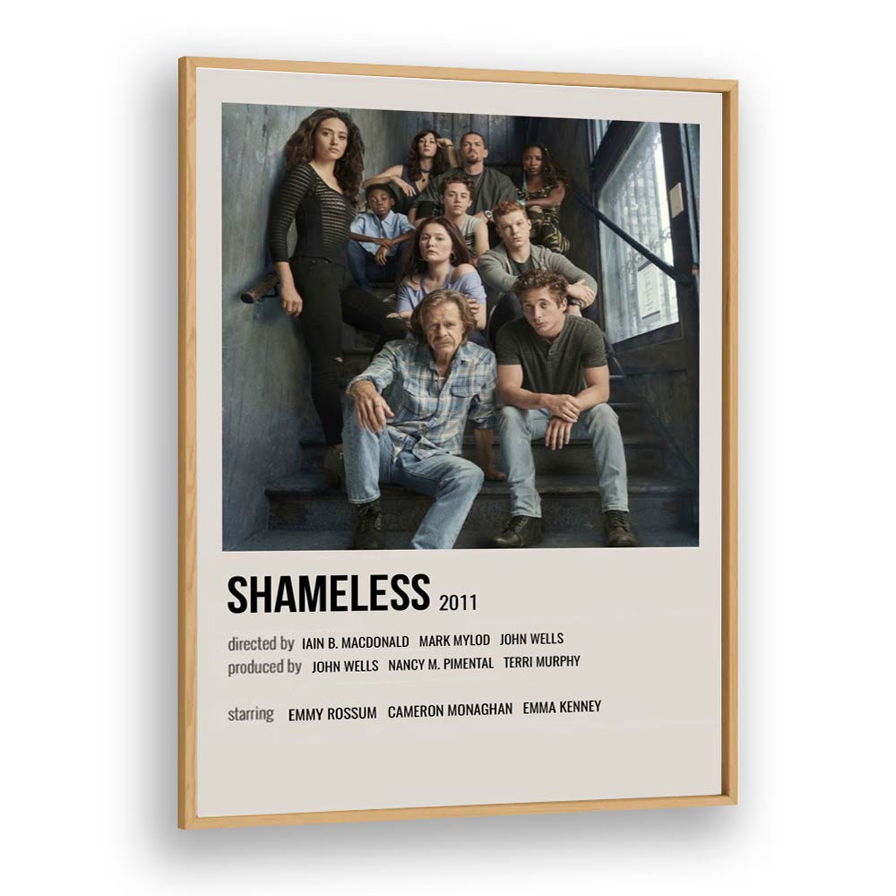 Shameless 2011 I Movie Posters in Oak Wood Plain Frame