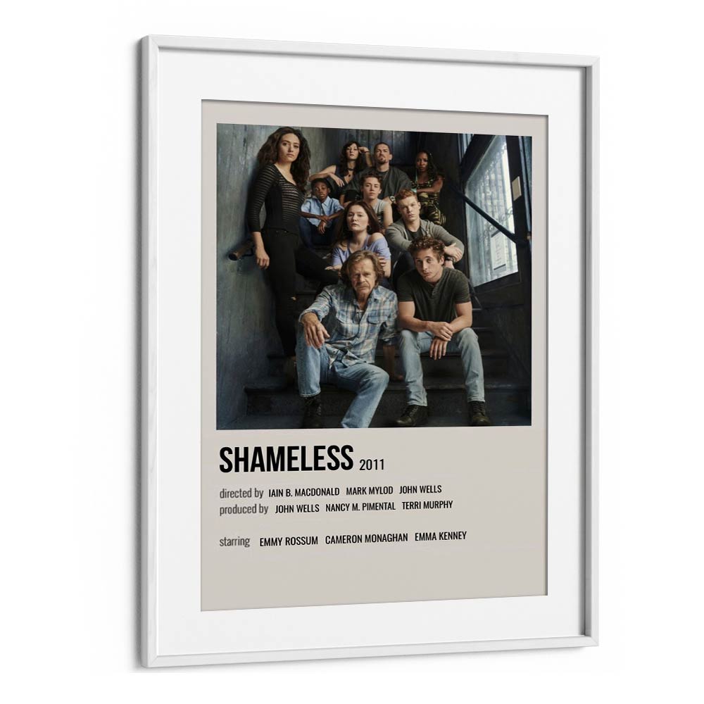 Shameless 2011 I Movie Posters in White Frame With Mount