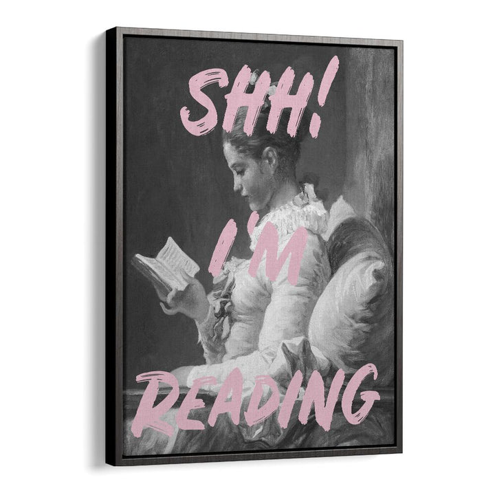 Shh Im Reading By Grace Digital Art Co Altered Art Prints in Black Floater Frame